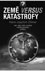 Zeme versus katastrofy - Jak n� svet utv�rej� n�hl� pr�rodn� zmeny