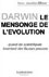 Darwin - Le mensonge de l'�volution